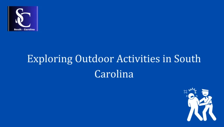 Exploring Outdoor Activities in South Carolina 1