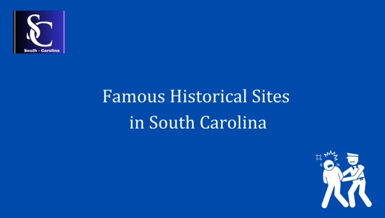 Famous Historical Sites in South Carolina 1