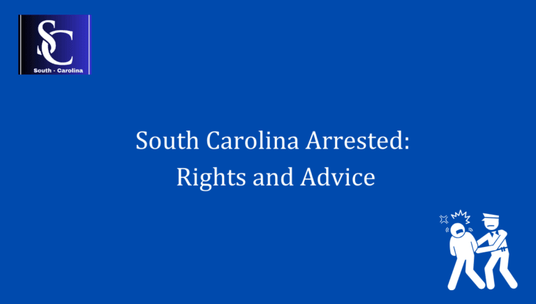 South Carolina Arrested Rights and Advice 1