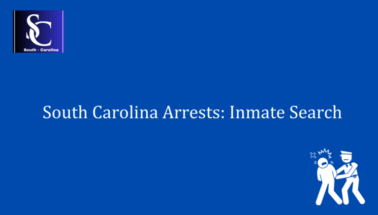 South Carolina Arrests Inmate Search 1