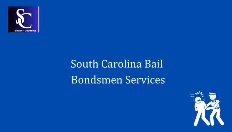 South Carolina Bail Bondsmen Services 1