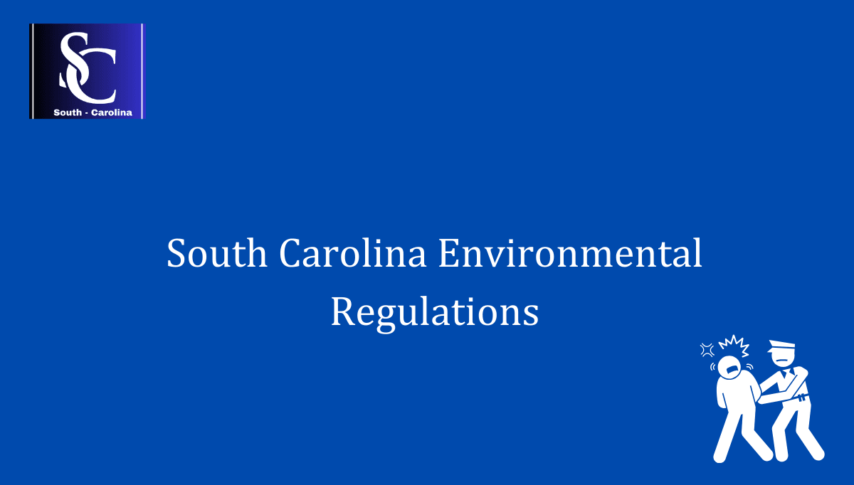 South Carolina Environmental Regulations