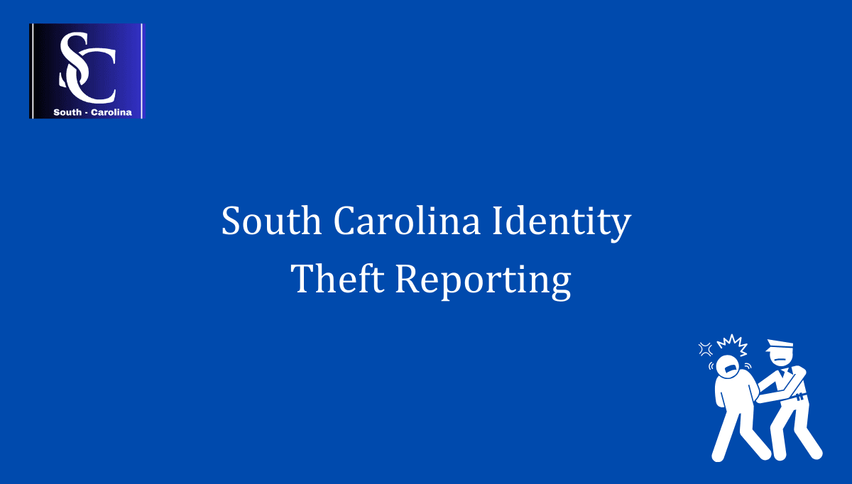 South Carolina Identity Theft Reporting 1