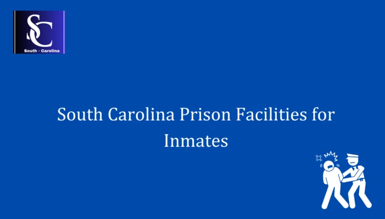 South Carolina Prison Facilities for Inmates 1