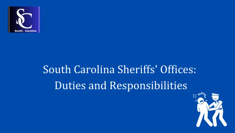 South Carolina Sheriffs' Offices: Duties and Responsibilities